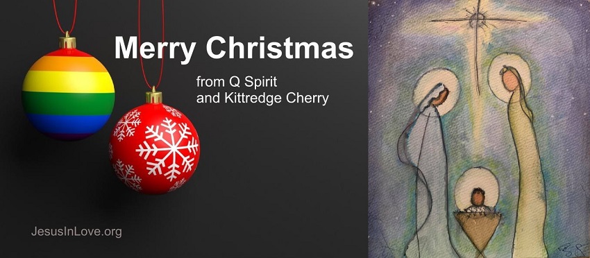 Merry Christmas 2021 from Q Spirit and Kittredge Cherry