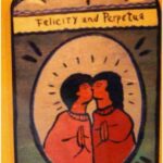Felicity and Perpetua by Jim Ru